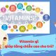 Vitamin gì giúp tăng chiều cao cho trẻ?